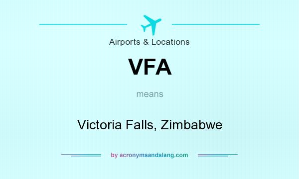 What does VFA mean? It stands for Victoria Falls, Zimbabwe
