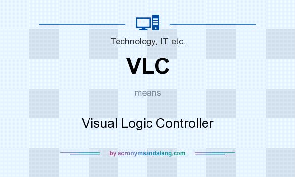 What does VLC mean? It stands for Visual Logic Controller