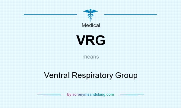 What does VRG mean? It stands for Ventral Respiratory Group