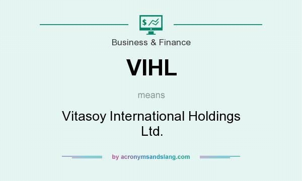 What does VIHL mean? It stands for Vitasoy International Holdings Ltd.