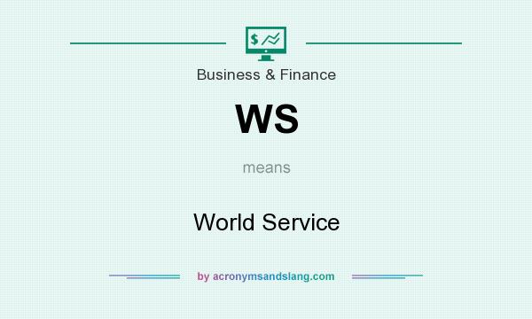 What does WS mean? It stands for World Service
