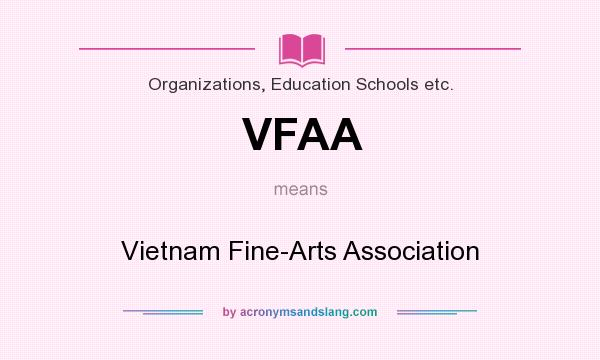 What does VFAA mean? It stands for Vietnam Fine-Arts Association