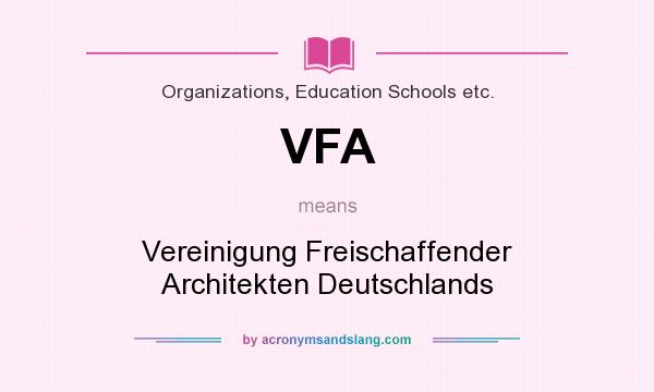What does VFA mean? It stands for Vereinigung Freischaffender Architekten Deutschlands