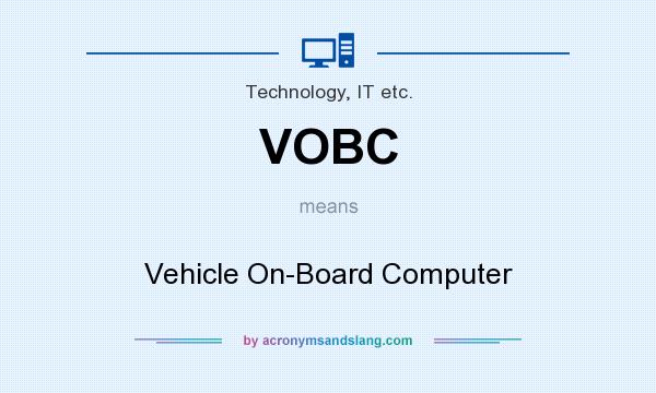 What does VOBC mean? It stands for Vehicle On-Board Computer