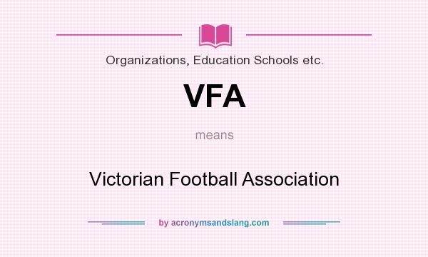 What does VFA mean? It stands for Victorian Football Association