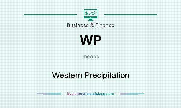 What does WP mean? It stands for Western Precipitation
