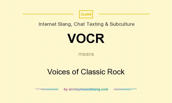 What does VOCR mean? It stands for Voices of Classic Rock