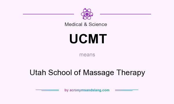 What does UCMT mean? It stands for Utah School of Massage Therapy