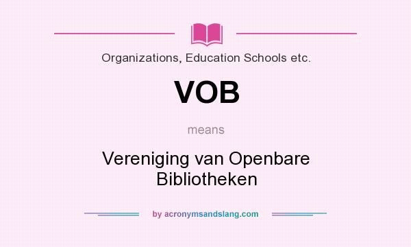 What does VOB mean? It stands for Vereniging van Openbare Bibliotheken