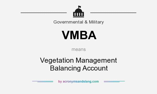 What does VMBA mean? It stands for Vegetation Management Balancing Account