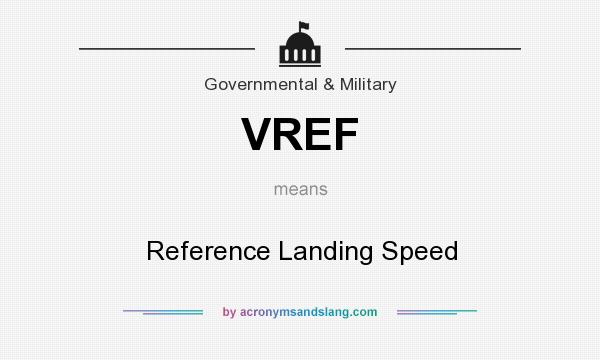 What does VREF mean? It stands for Reference Landing Speed