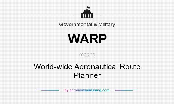 What does WARP mean? It stands for World-wide Aeronautical Route Planner