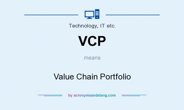 What does VCP mean? It stands for Value Chain Portfolio