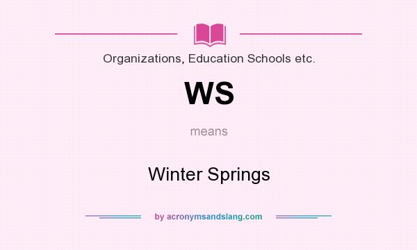 What does WS mean? It stands for Winter Springs