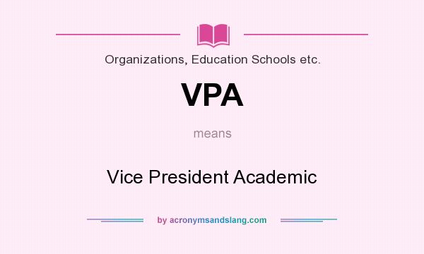What does VPA mean? It stands for Vice President Academic