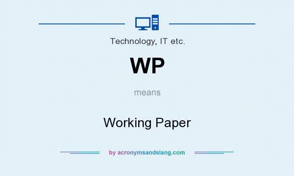 What does WP mean? It stands for Working Paper