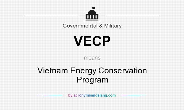 What does VECP mean? It stands for Vietnam Energy Conservation Program