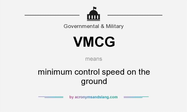 What does VMCG mean? It stands for minimum control speed on the ground