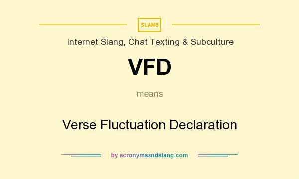 What does VFD mean? It stands for Verse Fluctuation Declaration