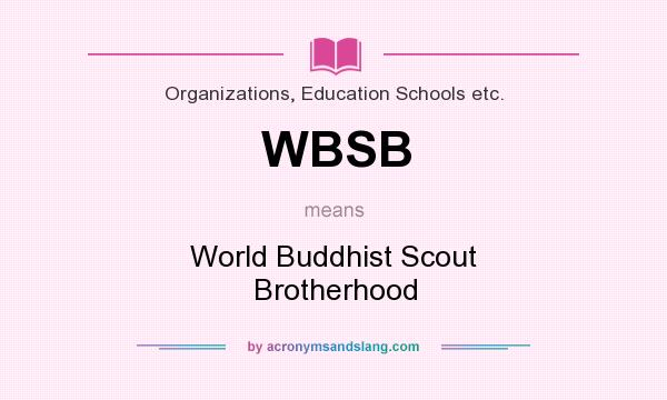What does WBSB mean? It stands for World Buddhist Scout Brotherhood