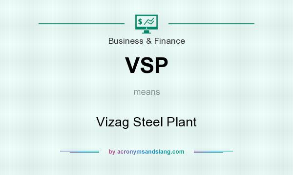 What does VSP mean? It stands for Vizag Steel Plant