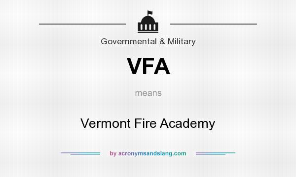 What does VFA mean? It stands for Vermont Fire Academy