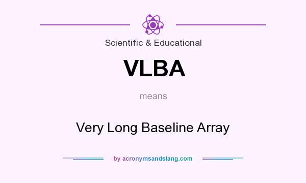 What does VLBA mean? It stands for Very Long Baseline Array