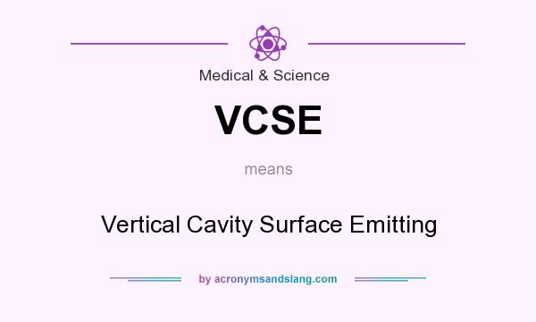 What does VCSE mean? It stands for Vertical Cavity Surface Emitting