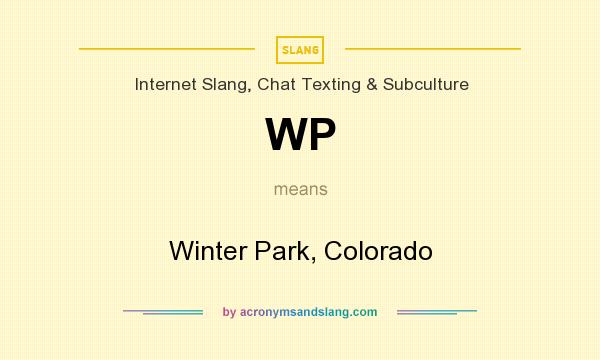 What does WP mean? It stands for Winter Park, Colorado