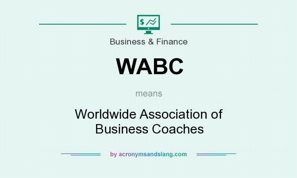 What does WABC mean? It stands for Worldwide Association of Business Coaches