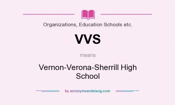 What does VVS mean? It stands for Vernon-Verona-Sherrill High School