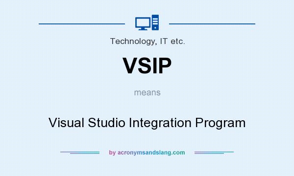 What does VSIP mean? It stands for Visual Studio Integration Program