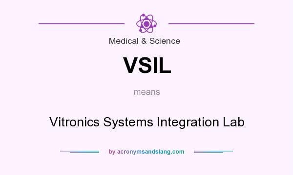 What does VSIL mean? It stands for Vitronics Systems Integration Lab