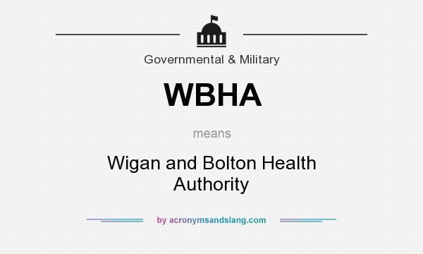 What does WBHA mean? It stands for Wigan and Bolton Health Authority