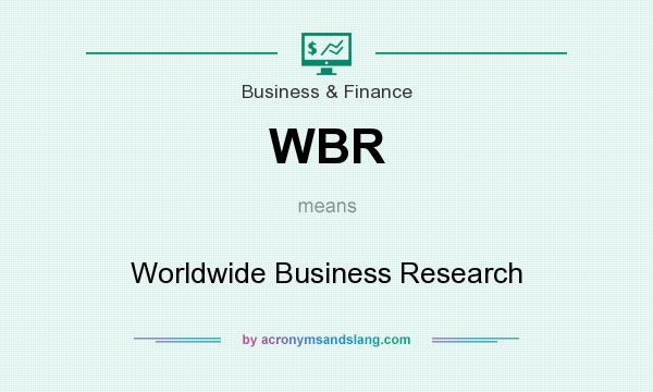 What does WBR mean? It stands for Worldwide Business Research
