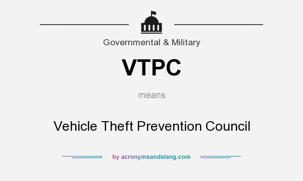 What does VTPC mean? It stands for Vehicle Theft Prevention Council