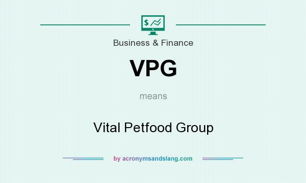 What does VPG mean? It stands for Vital Petfood Group