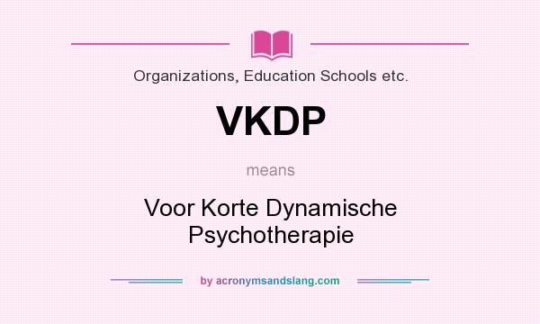 What does VKDP mean? It stands for Voor Korte Dynamische Psychotherapie