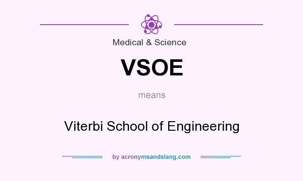 What does VSOE mean? It stands for Viterbi School of Engineering