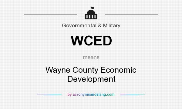 What does WCED mean? It stands for Wayne County Economic Development