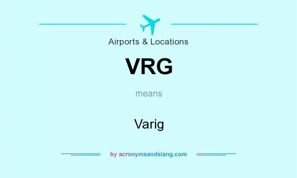 What does VRG mean? It stands for Varig