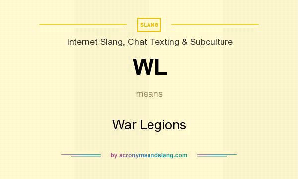 What does WL mean? It stands for War Legions