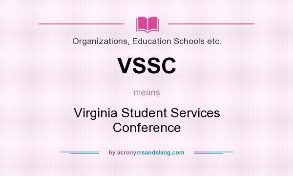What does VSSC mean? It stands for Virginia Student Services Conference