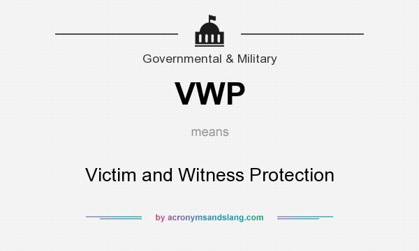 What does VWP mean? It stands for Victim and Witness Protection
