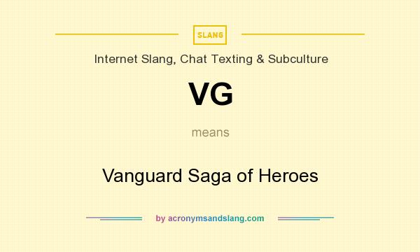 What does VG mean? It stands for Vanguard Saga of Heroes