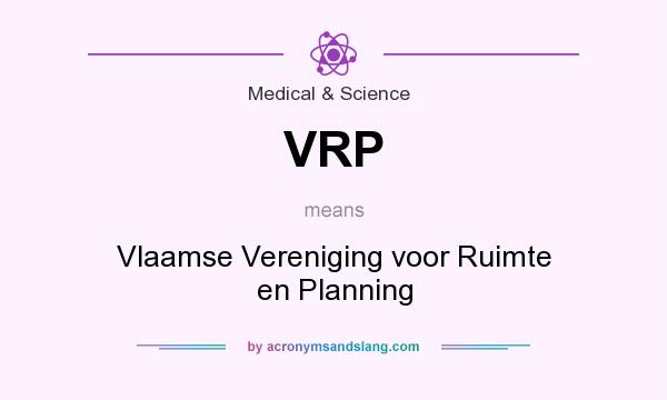 What does VRP mean? It stands for Vlaamse Vereniging voor Ruimte en Planning