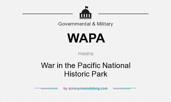 What does WAPA mean? It stands for War in the Pacific National Historic Park