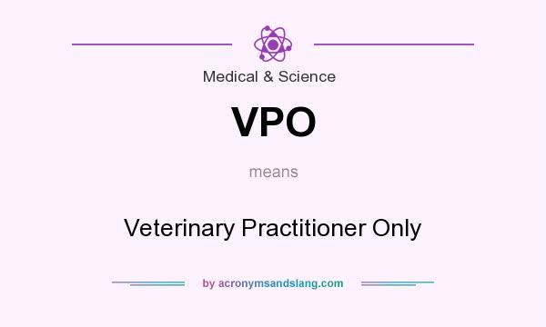 What does VPO mean? It stands for Veterinary Practitioner Only