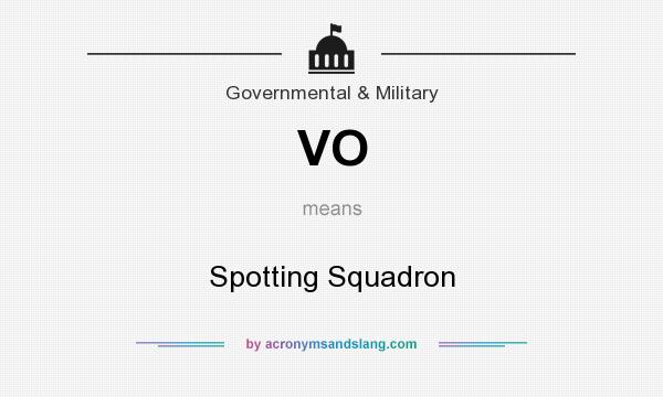 What does VO mean? It stands for Spotting Squadron