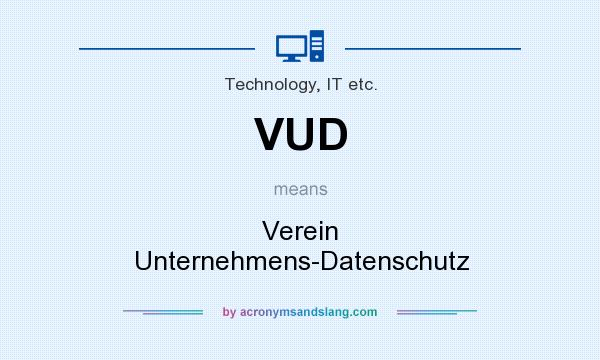 What does VUD mean? It stands for Verein Unternehmens-Datenschutz
